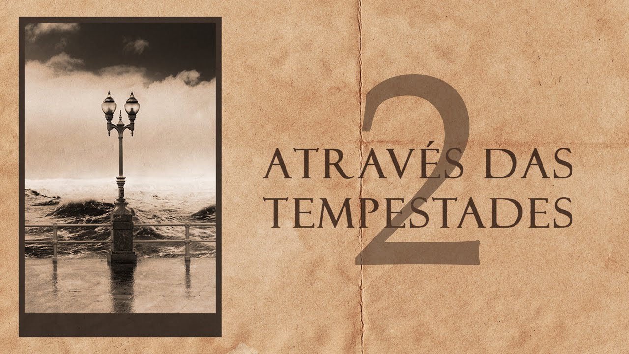 Lidando com o Tempo | Através Das Tempestades 2 de 8 | Pr. Kleber Gonçalves