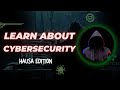 Getting Started Into Cybersecurity 2024 Hausa Version
