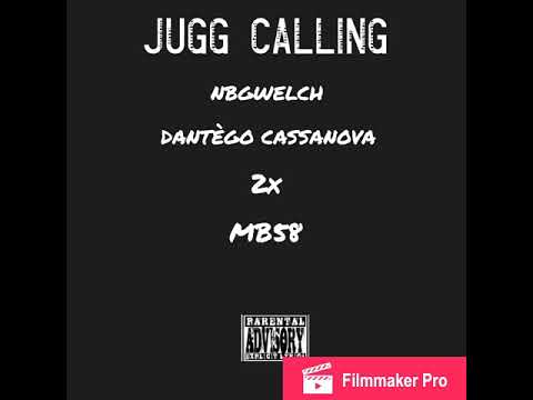 JUGG CALLING “NBGWELCH & DANTÈGO CASSANOVA X 2x X MB58”