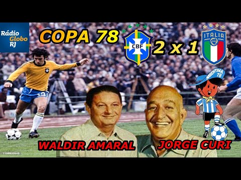 Brasil 2 x 1 Italia Copa 78 Narração Jorge Curi e Waldir Amaral