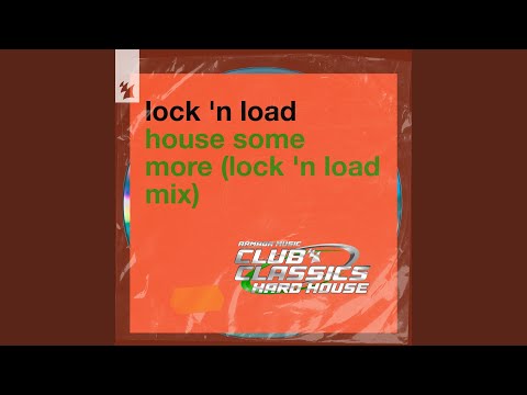House Some More (Lock 'N Load Extended Mix)