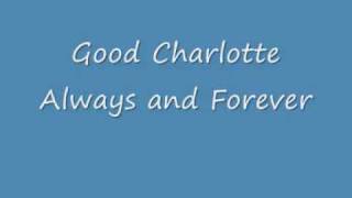 Good Charlotte - Always and Forever