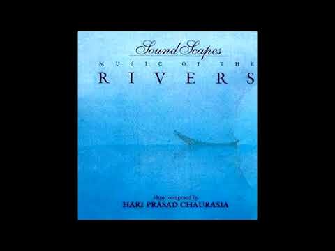 Music of the Rivers - Hariprasad Chaurasia