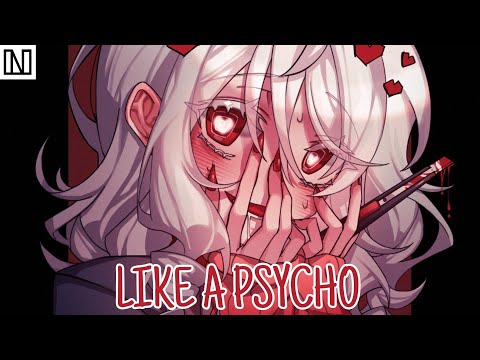 Nightcore - Like A Psycho