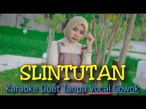 SLINTUTAN Karaoke Duet Tanpa Vocal Cowok || Slinthutan No Vocal Cowok || Voc Mintul #DuetinAja
