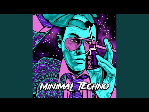 Minimal Techno Fear and Loathing (Dark Trippy Mix)