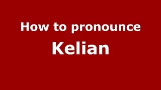 How to pronounce Kelian
