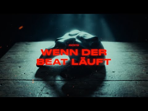Anonym - Wenn der Beat läuft (Official Video)