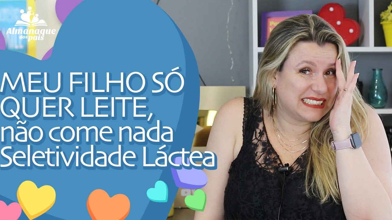 MEU FILHO SÓ QUER LEITE, NÃO COME NADA | Seletividade Láctea