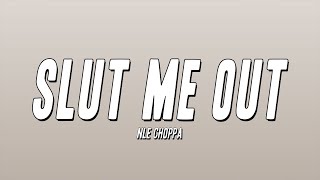 Cover art for Slut Me Out NLE Choppa
