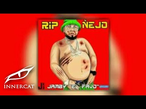 Jamby “El Favo" - RIP ÑEJO [Official Audio] [Tiradera a Ñejo]