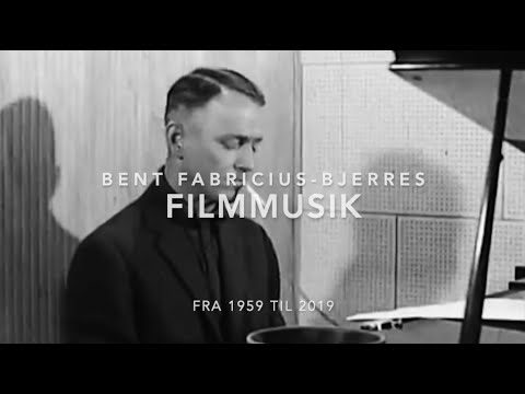 Bent Fabricius-Bjerres Filmmusik – Fra 1959 til 2019