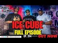 ICE CUBE INTERVIEW (FULL)  CHECK YO SELF! It's FRIDAY and ICE CUBE's got a lot to say!  S2 EP. 214