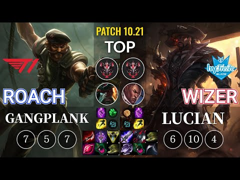 T1 Roach Gangplank vs hyF Wizer Lucian Top - KR Patch 10.21