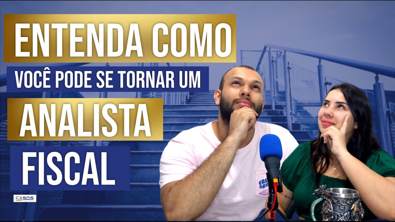 Entenda como você pode aprender e se tornar um ANALISTA FISCAL | Aula #13
