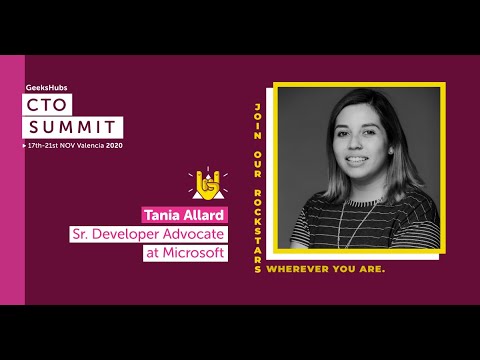 Inclusiveness and leadership in open source communities | Tania Allard  | #CTOSummit 2020 🤘