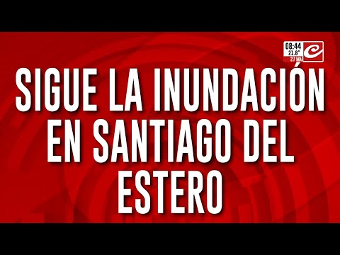 Santiago del Estero bajo el agua: dramática situación de cientos de vecinos