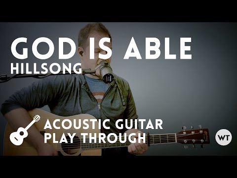 God Is Able - Hillsong - Acoustic with chords