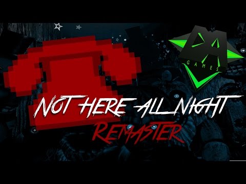 FNAF SONG (Not Here All Night) REMASTERED! - DAGames