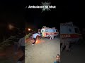 Ambulance Me Bhut Shorts Video