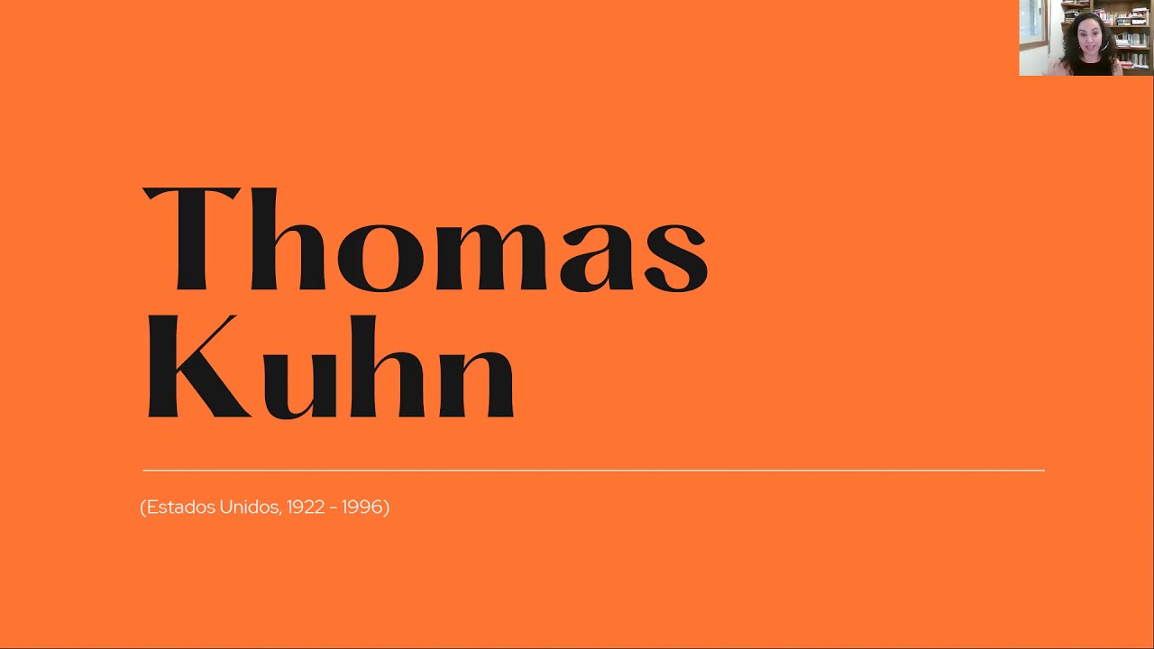 2021 Aula 04 Thomas Kuhn: a ciência entre paradigmas e revoluções