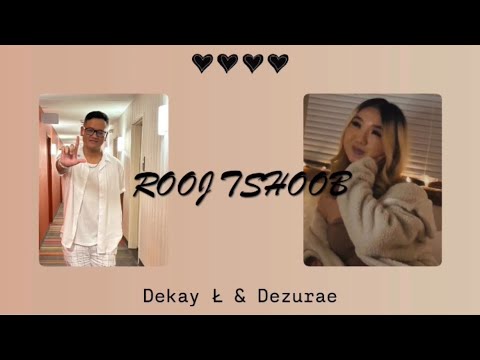 Rooj Tshoob - Dekay Ł & Dezurae Xiong (COVER)