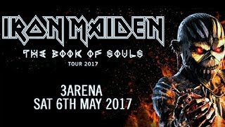 Iron Maiden (If Eternity Should Fail) Live in 3Arena, Dublin 1 - 6.May.2017