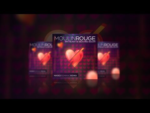 Moulin Rouge - My Heart Is Beating Boom (Mario Romano Remix)