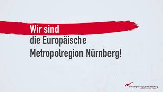 Wer wir sind: Das ist die Metropolregion Nürnberg!