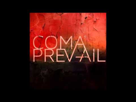 Coma Prevail - New Abrasions