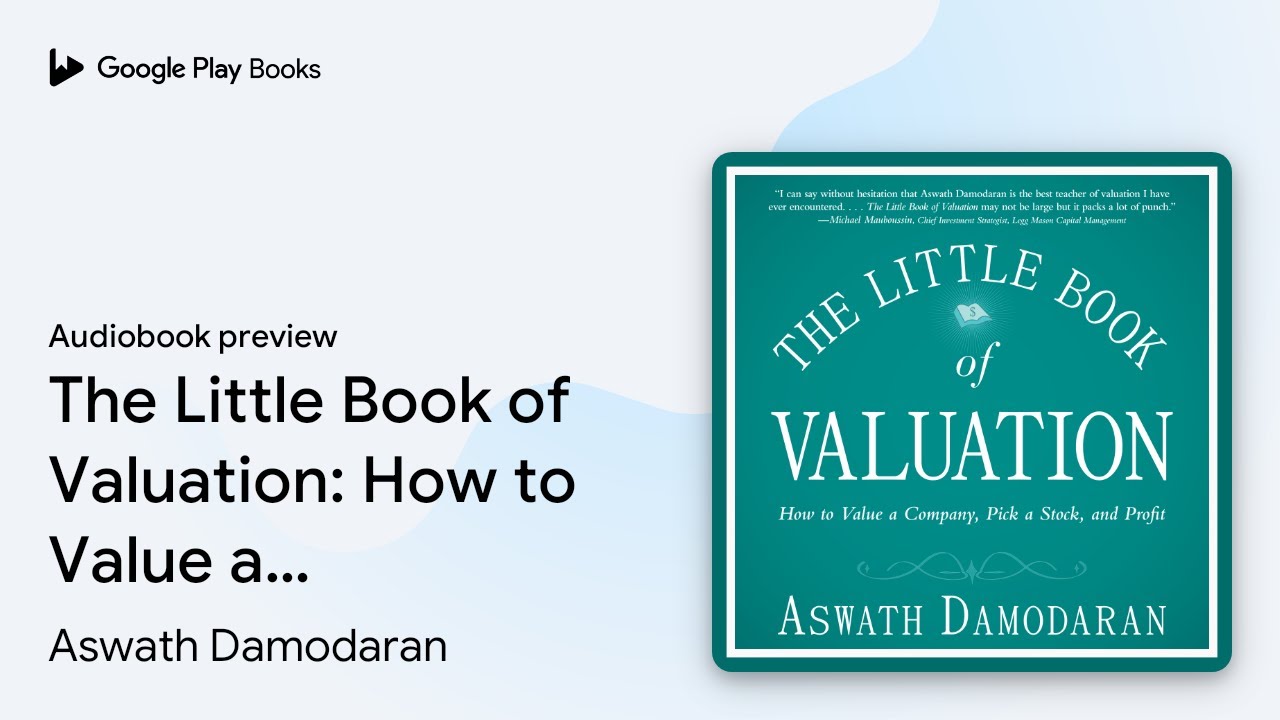 The Little Book of Valuation: How to Value a… by Aswath Damodaran · Audiobook preview