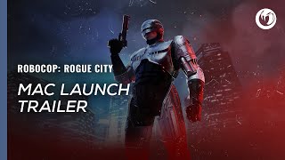 RoboCop: Rogue City | Mac Launch Trailer Trailer