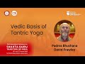 Vedic Basis Of Tantric Yoga By David Frawley Indictalks