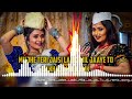Mujhe Tere Jaise Ladki Mila Ja Ya Tu Dj Remix Song Dj KHAJUMULLA Mk ️