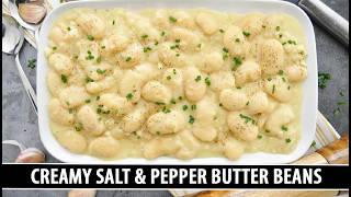 CREAMY Salt & Pepper Butter Beans | CRAZY Delicious 20 Minute Recipe