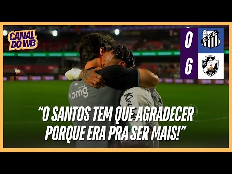 SANTOS 0X6 VASCO | ANÁLISE DO JOGO