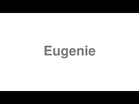 How to Pronounce "Eugenie"