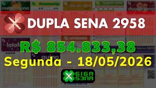Resultado da Dupla Sena 2958, Segunda-feira, 18/05/2026