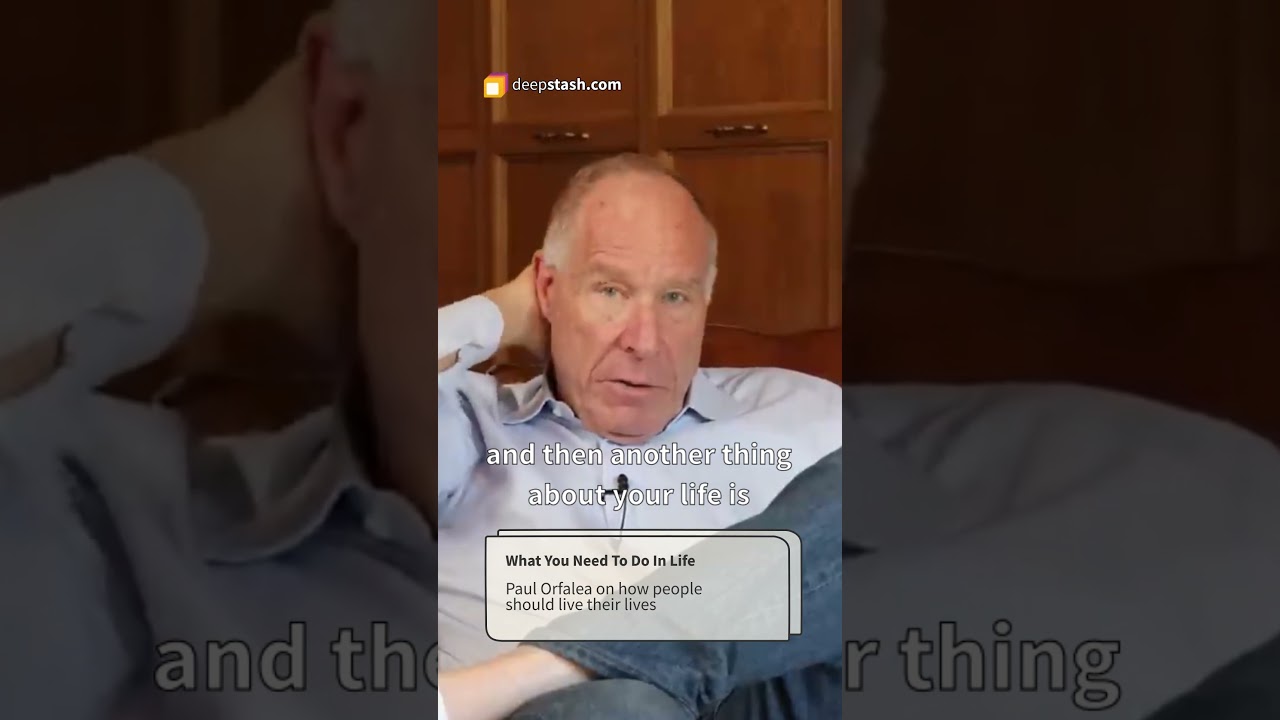 Paul Orfalea - What You Need To Do In Life #shorts