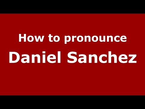 How to pronounce Daniel Sanchez (Colombian Spanish/Colombia) - PronounceNames.com