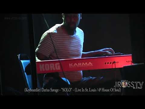 James Ross @ Darius Savage - "Keys Solo" - www.Jross-tv.com (St. Louis)