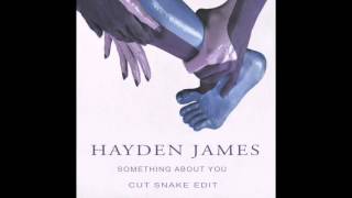 Something About You (Cut Snake Edit) - Hayden James