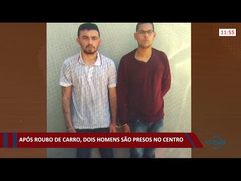 ApoÌs roubo de carro, dois homens saÌƒo presos no centro 05 10 2021