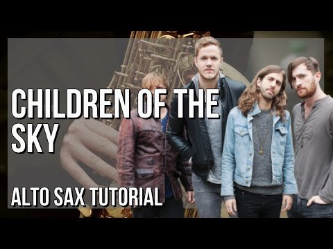 How to play Children of the Sky (A Starfield Song) by Imagine Dragons on Alto Sax (Tutorial)