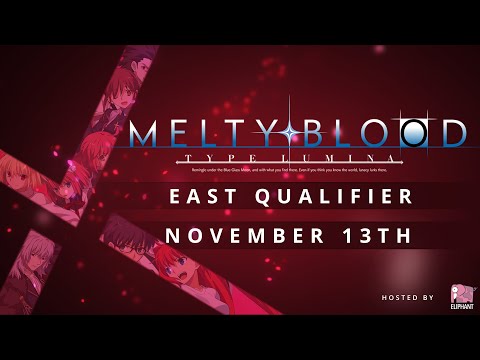 Melty Blood: Type Lumina Official Tournament: United States  - East Qualifiers Top 8