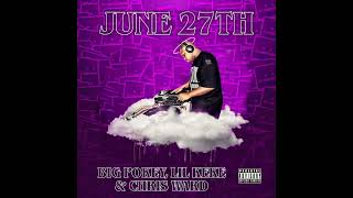 June 27th Remix Feat. Big Pokey, Lil Keke &amp; Chris Ward