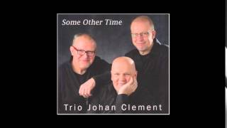 Johan Clement Trio - The End Of A Love Affair