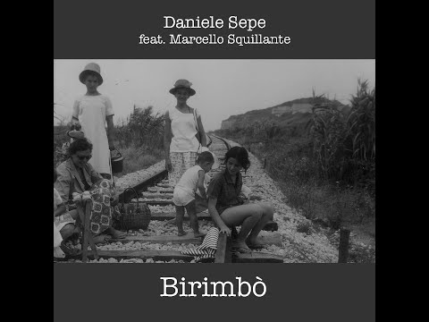 Daniele Sepe feat.  Marcello Squillante - Birimbò