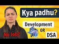 DSA V S Development What To Do For Placements