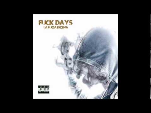 La Sucia Escena - Fuck Days